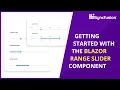 Getting Started with the Blazor Range Slider Component