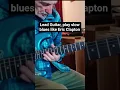 Lead Guitar, play slow blues like Eric Clapton, Have You Ever Loved A Woman #bluesguitarlesson