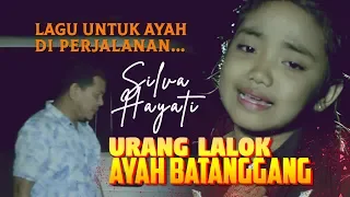 silva hayati urang lalok ayah batanggang lagu minang terbaru official mv