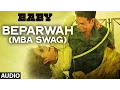 Download Lagu 'Beparwah (MBA SWAG)' FULL AUDIO Song | Meet Bros Anjjan | Baby - Releasing on 23rd January 2015