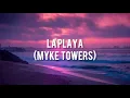Myke Towers - La Playa (Letra-Lyric)