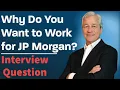 Why JP Morgan How to Answer the Interview Question EVERYONE Gets Wrong