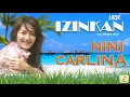 Download Lagu NINI CARLINA - IZINKANLAH - VIDEO LIRIK