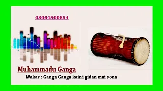 muhammadu ganga ganga kaini gidan mai so na