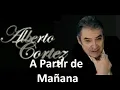 A partir de mañana-Alberto Cortez- letra