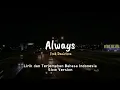 Download Lagu Always - Isak Danielson [Slowed Down] Lyrics dan Terjemahan Bahasa Indonesia.