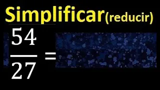 simplificar simplificado reducir fracciones a su minima expresion simple irreducible