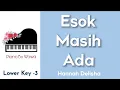Download Lagu Esok Masih Ada - Hannah Delisha (Piano Karaoke Lower Key -3)