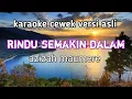 Lagu RINDU SEMAKIN DALAM - AZIZAH MAUMERE - KARAOKE NADA CEWEK VERSI ASLI