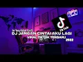 Download Lagu DJ JANGAN CINTAI AKU LAGI SOUND FYP TIKTOK || VIRAL TIKTOK TERBARU 2022