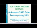 Automate SSAS Cube Process using SSIS schedule cube processing
