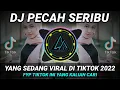 DJ PECAH SERIBU (Hanya dia yang ada di antara jantung hati) REMIX TIKTOK VIRAL 2022 FULL BASS