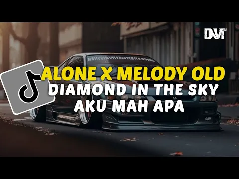 Download MP3 DJ ALONE X DIAMOND IN THE SKY VIRAL TIKTOK MENGKANE