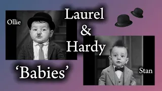 Baby Laurel And Baby Hardy 