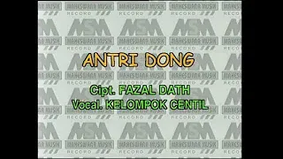 kelompok centil antri dong official music video lyrics
