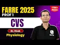CVS Physiology MBBS 1st Year Cardiovascular System Physiology Dr Vivek FARRE 2025