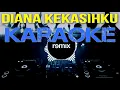Download Lagu DIANA KEKASIHKU  - KARAOKE   Remix Versi Keyboard