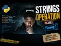 Python Strings Operations Tutorial for Beginners Class 3 Master Strings in Python
