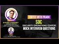 SOC Security Operations Center Mock Interview Questions
