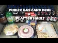 PUBLIX COUPONING HAUL Gas Card Platter Week