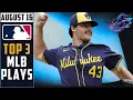 My 3 BEST MLB Plays Sunday August 16th