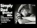 Download Lagu SIMPLY RED GREATEST HITS ✨ (Best Songs - It's not a full album) ♪