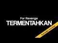 Download Lagu For Revenge - Termentahkan ( karaoke version )