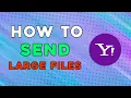 How To Send Large Files On Yahoo Mail Easiest Way