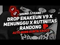 Lagu DJ DROP ENAKEUN V9 X MENUNGGU X RUTINITAS RANDONG SOUND JJ KANE VIRAL TIKTOK FULL BASS TERBARU 2024🎧