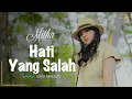 Download Lagu MITHA TALAHATU - HATI YANG SALAH (OFFICIAL MUSIC VIDEO)