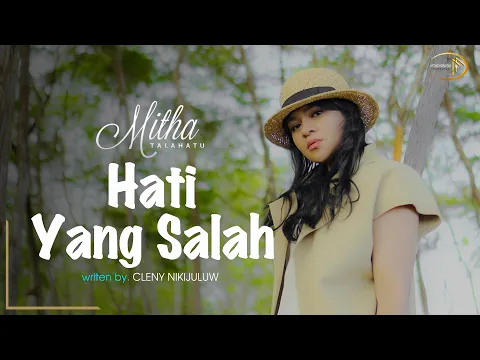 Download MP3 MITHA TALAHATU - HATI YANG SALAH (OFFICIAL MUSIC VIDEO)