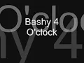 bashy 4 o'clock
