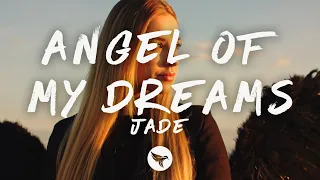 JADE - Angel Of My Dreams [S.A.D. Version] (Lyrics)