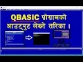 How to write output of QBASIC Program