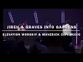 JIREH & GRAVES INTO GARDENS