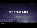 Lagu (Subtitled - speed up) - See You Later - GRAHAM