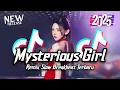 DJ Mysterious Girl Breakbeat Slow Remix Full Bass Tiktok Fyp Viral Version 2025