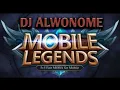 Download Lagu DJ ALWONOME terbaru 2021,{versi MOBILE LEGENDS BANG BANG}🎶🔉