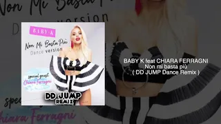 Baby K Feat Chiara Ferragni Non Mi Basta Più DD Jump Remix Dance Version 
