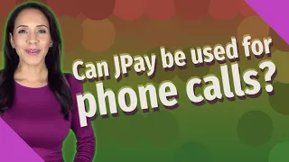 Can JPay be used for phone calls