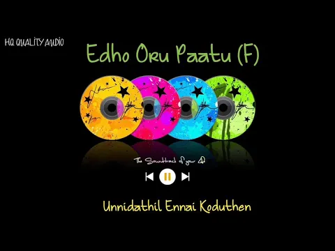 Download MP3 Edho Oru Paatu (F) || Unnidathil Ennai Koduthen || High Quality Audio 🔉