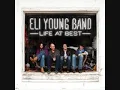 Eli Young Band-Even If It Breaks Your Heart