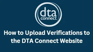 How to Upload Verifications Using the DTAConnect Website