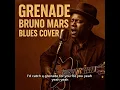 Download Lagu Grenade - Bruno Mars | Blues Cover
