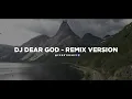 Download Lagu Dj Dear God - Remix 🎶 (Tik Tok Version) - Bootleg Febry Remix MP3