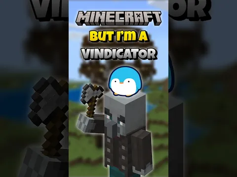 Minecraft, But I'm A Vindicator