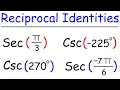 Reciprocal Identities - Evaluating Secant and Cosecant Functions