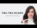 Download Lagu TIBA-TIBA HILANG - MAWAR EVA DE JONGH (LIRIK) | Lagu Indonesia Terbaru 2022 Top Spotify