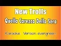 Download Lagu New Trolls - Quella Carezza Della Sera (Versione Karaoke Academy Italia)