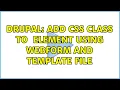 Drupal Add CSS class to form element using webform and template file 2 Solutions